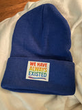 We have always existed hat